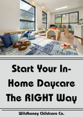 Start Your Home Daycare The RIGHT Way